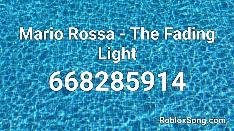 Mario Rossa - The Fading Light Roblox ID