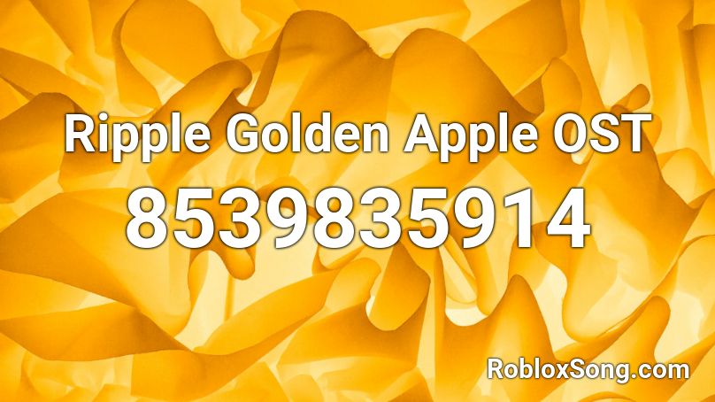 Ripple Golden Apple OST Roblox ID