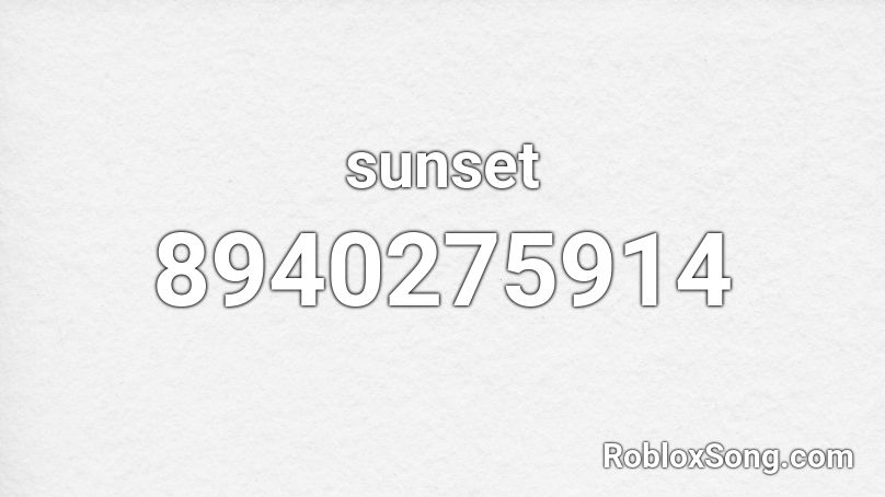 sunset Roblox ID