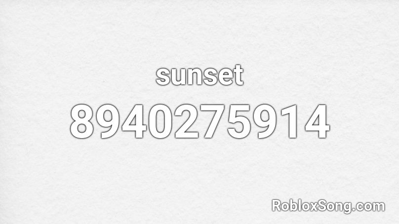 sunset Roblox ID