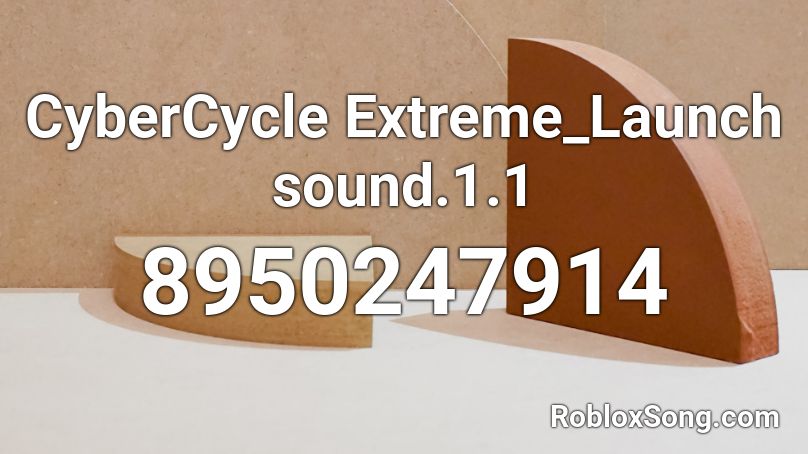 CyberCycle Extreme_Launch sound.1.1 Roblox ID