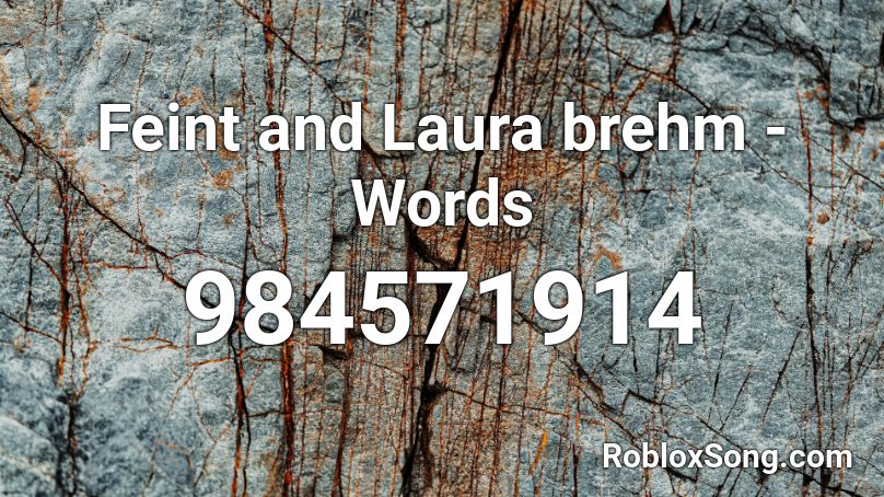 Feint and Laura brehm - Words Roblox ID