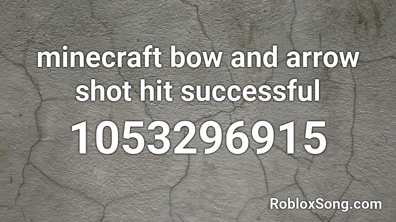 minecraft bow and arrow shot hit successful Roblox ID