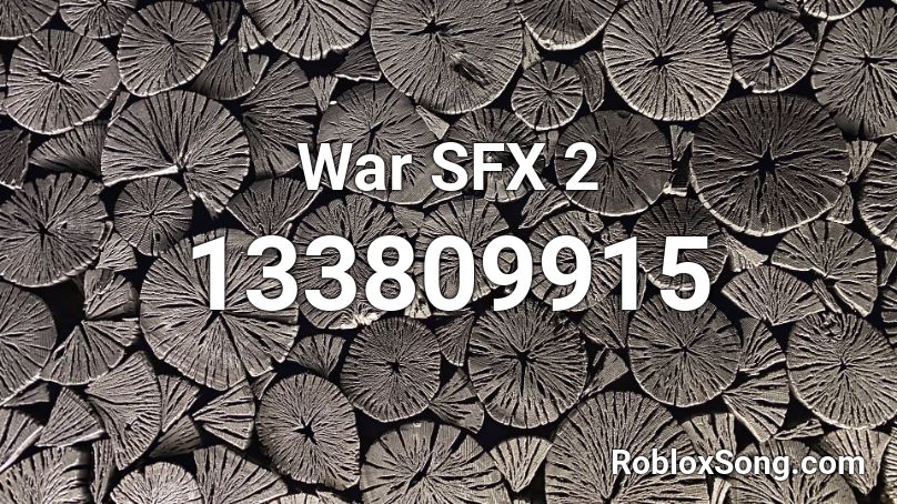 War SFX 2 Roblox ID