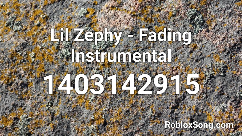 Lil Zephy - Fading Instrumental Roblox ID