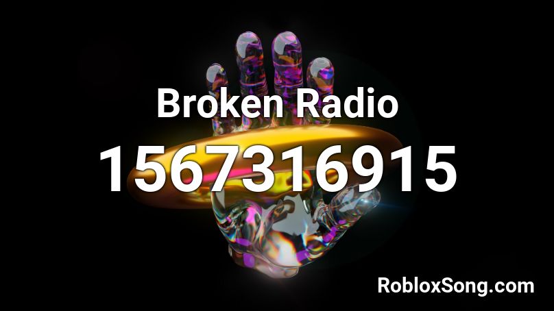 Broken Radio Roblox ID