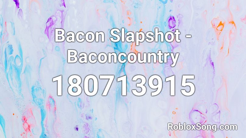 Bacon Slapshot - Baconcountry Roblox ID
