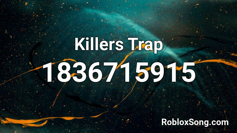 Killers Trap Roblox ID