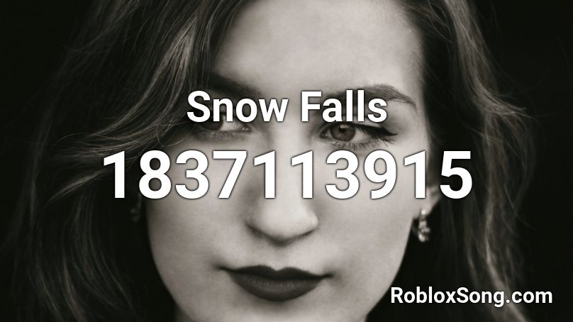 Snow Falls Roblox ID