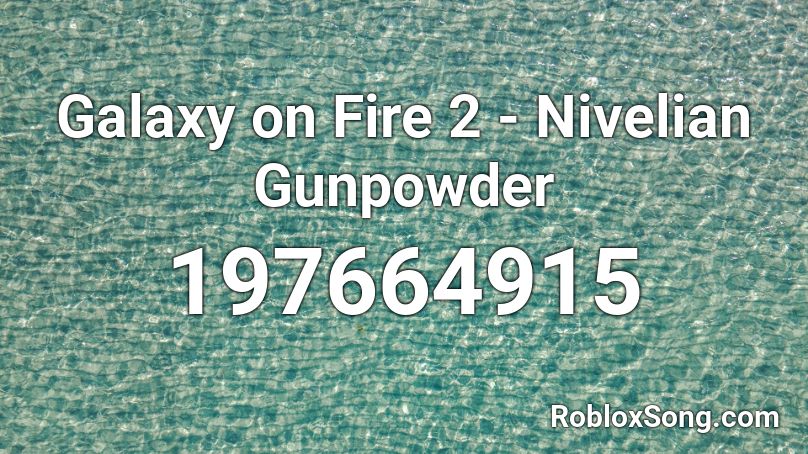 Galaxy on Fire 2 - Nivelian Gunpowder Roblox ID