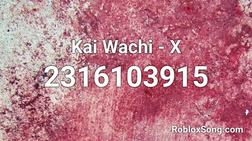 Kai Wachi - X Roblox ID