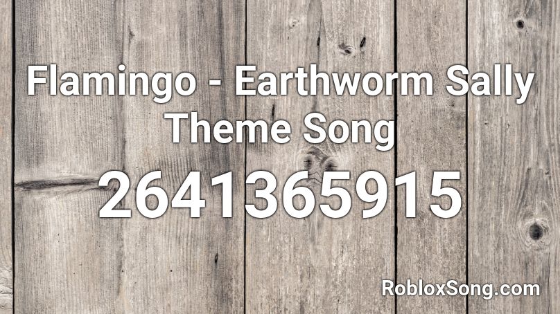 Earthworm Sally Theme Song Roblox ID - Roblox Music Codes