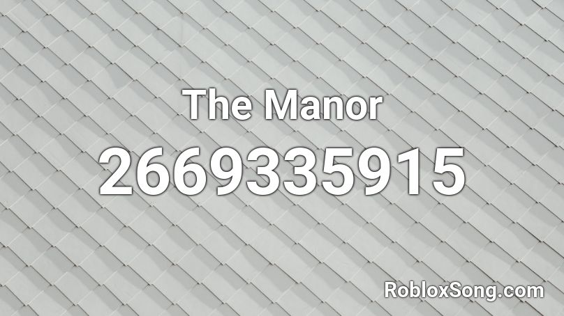 The Manor Roblox ID