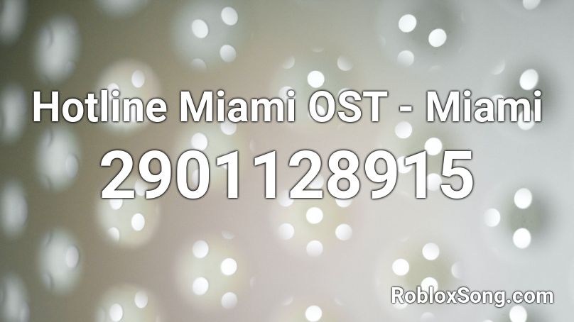 Hotline Miami OST - Miami  Roblox ID