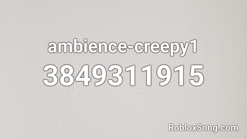 ambience-creepy1 Roblox ID