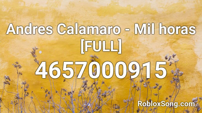 Andres Calamaro - Mil horas [FULL] Roblox ID