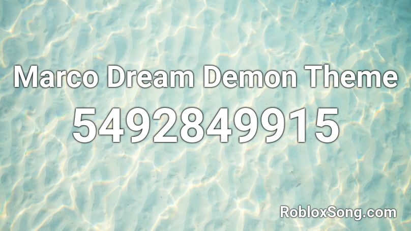 Marco Dream Demon Theme Roblox ID