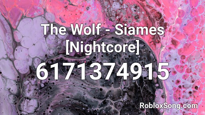 The Wolf - Siames [Nightcore] Roblox ID