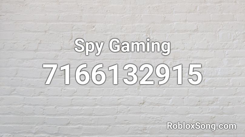 Spy Gaming Roblox ID