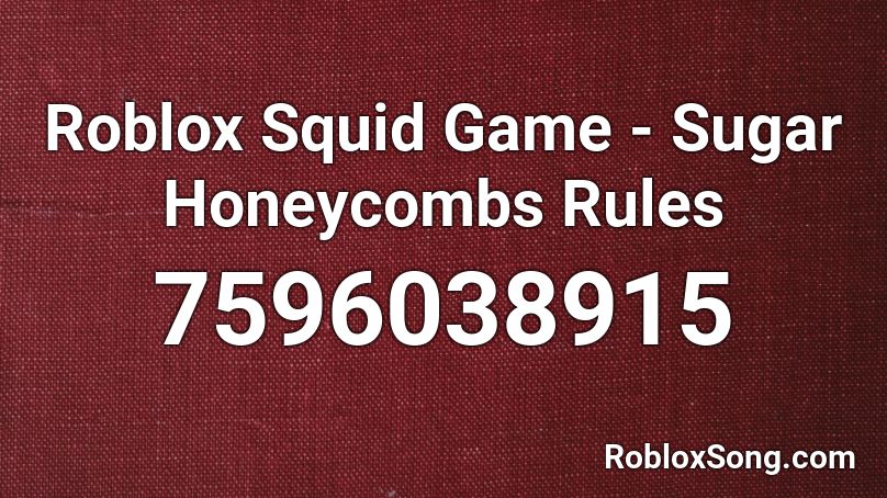 Roblox Squid Game - Sugar Honeycombs Rules Roblox ID