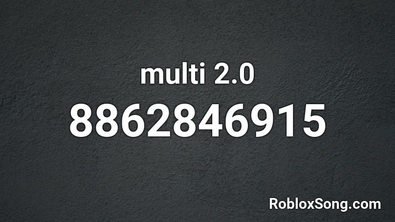 multi 2.0 Roblox ID