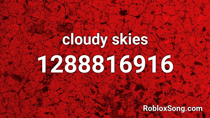 cloudy skies Roblox ID