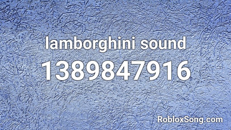 lamborghini sound Roblox ID