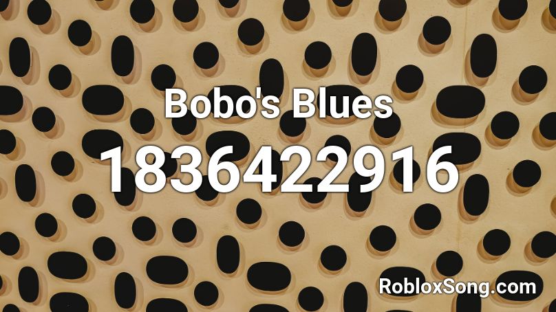 Bobo's Blues Roblox ID