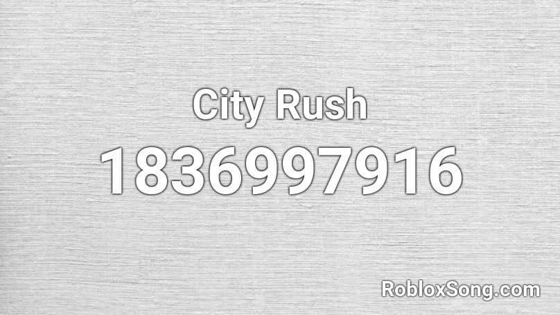 City Rush Roblox ID