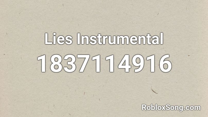 Lies Instrumental Roblox ID