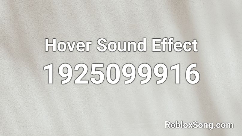 Hover Sound Effect Roblox ID