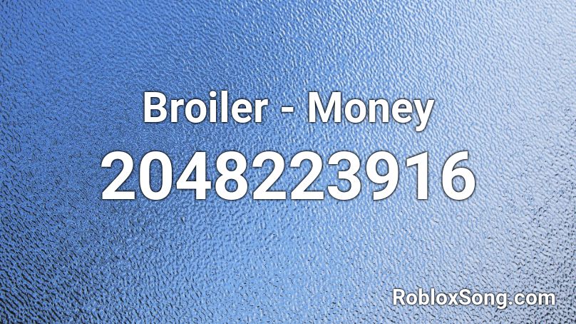 Broiler Money Roblox Id Roblox Music Codes - kesha cannibal roblox id