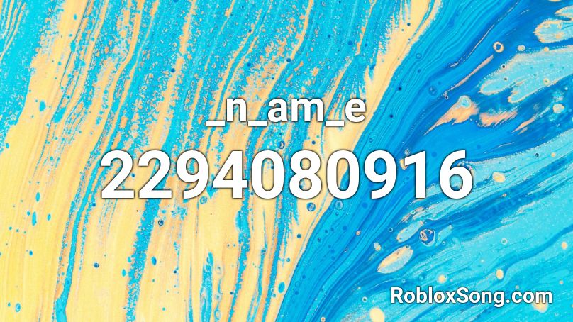 _n_am_e Roblox ID