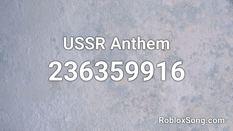 Ussr Anthem Roblox Id Roblox Music Codes - roblox soviet union picture id
