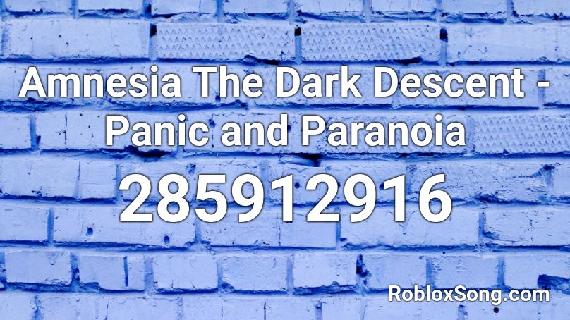 Amnesia The Dark Descent - Panic and Paranoia Roblox ID