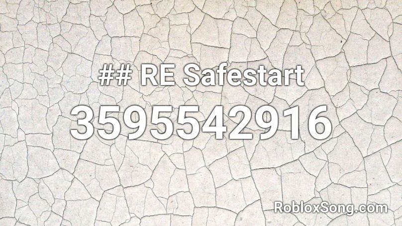 ## RE Safestart Roblox ID