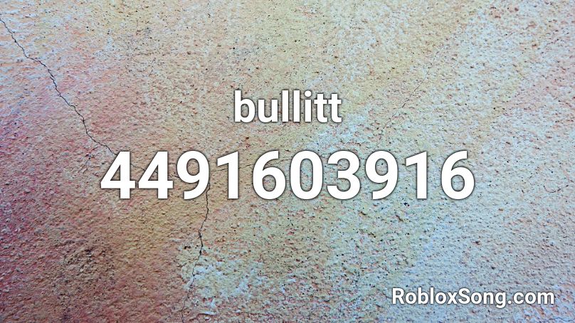 bullitt Roblox ID