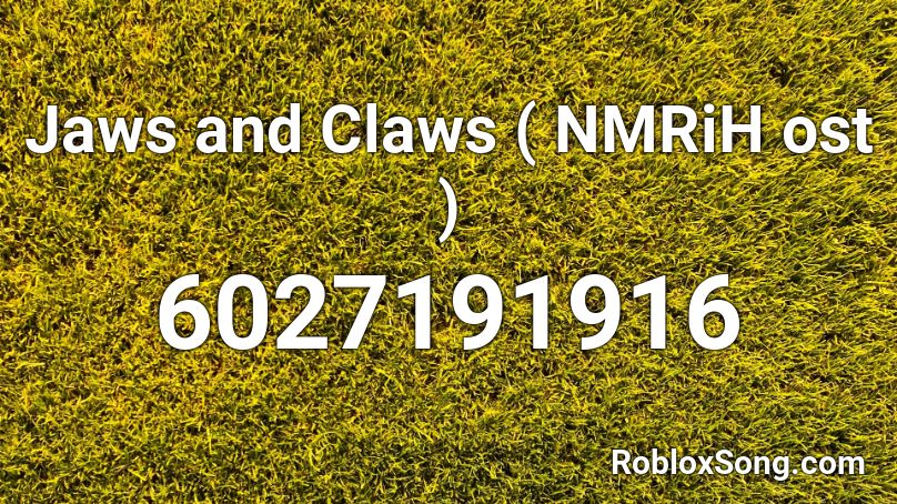 Jaws And Claws Nmrih Ost Roblox Id Roblox Music Codes - jaws theme roblox id