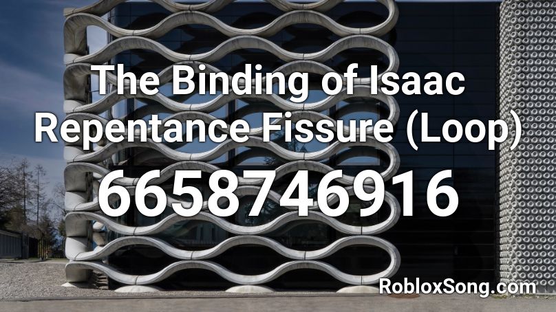 The Binding Of Isaac Repentance Fissure Loop Roblox Id Roblox Music Codes - the binding of issac caves ost loop roblox