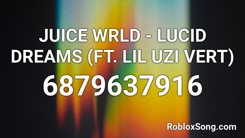 Juice Wrld Lucid Dreams Ft Lil Uzi Vert Roblox Id Roblox Music Codes - lucid dreams roblox id code