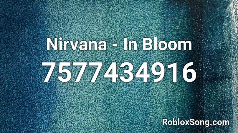 Nirvana - In Bloom Roblox ID