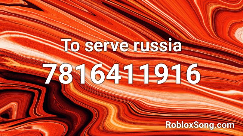 To serve russia Roblox ID