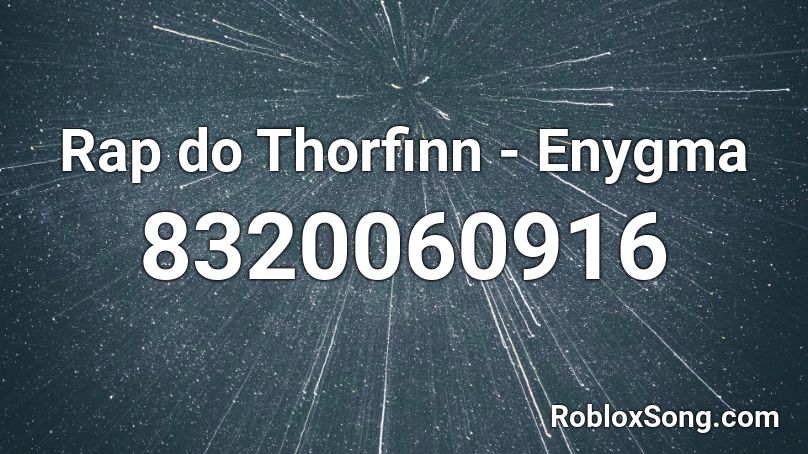 Rap do Thorfinn - Enygma Roblox ID
