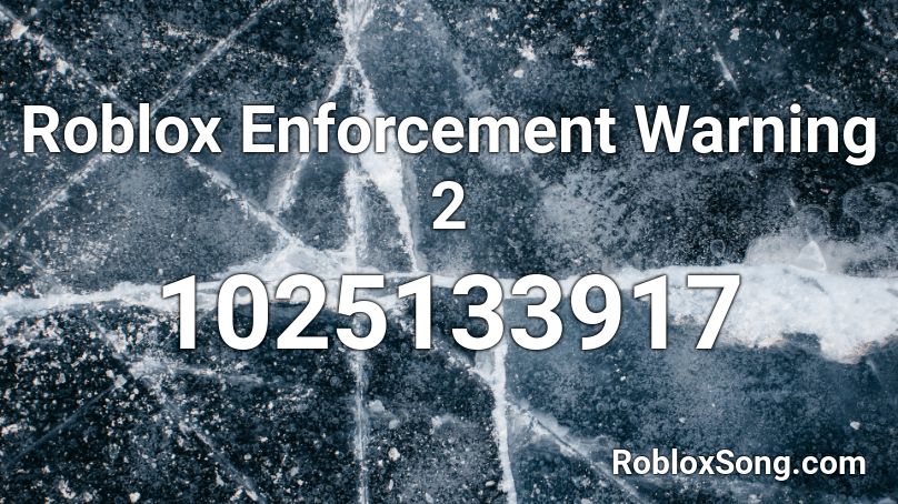 Roblox Enforcement Warning 2 Roblox ID