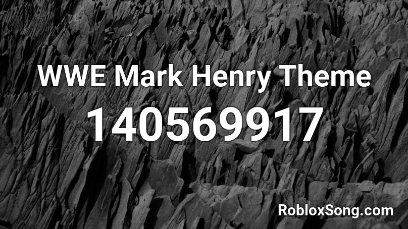 WWE Mark Henry Theme Roblox ID