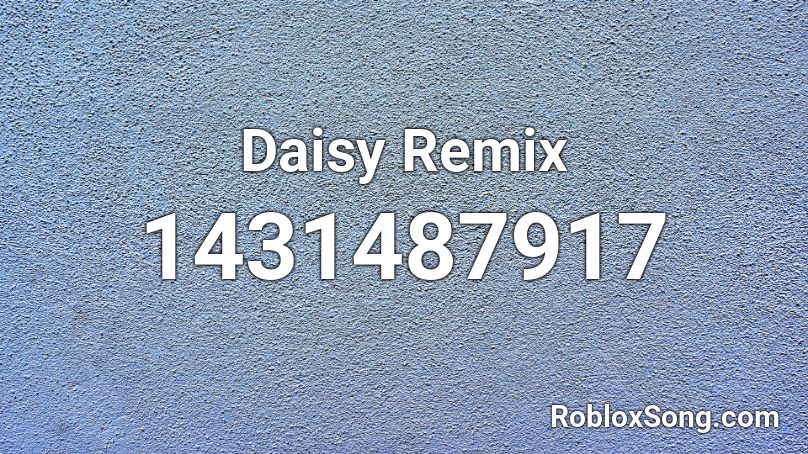 Daisy Remix Roblox Id Roblox Music Codes - young dumb and broke song id roblox