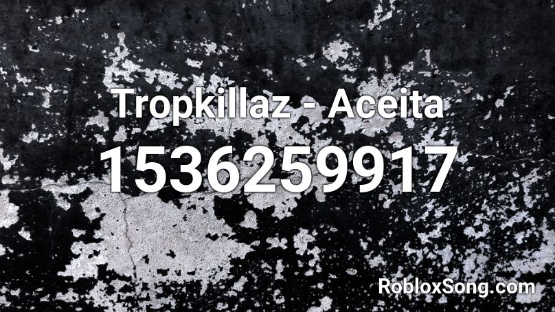 Tropkillaz -  Aceita Roblox ID