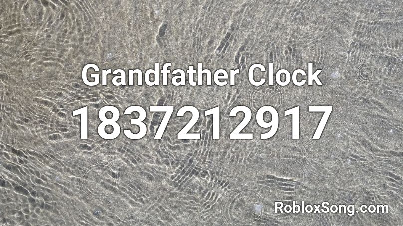 Grandfather Clock Roblox ID