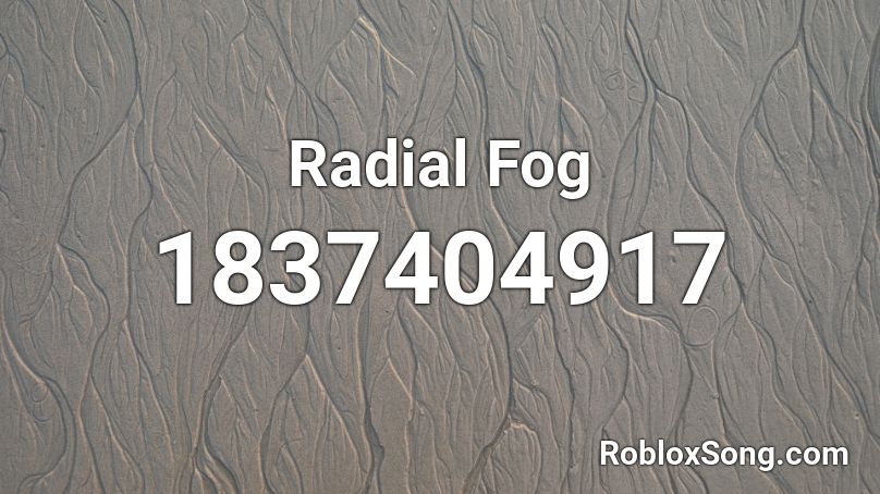 Radial Fog Roblox ID