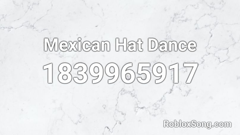 Mexican Hat Dance Roblox ID